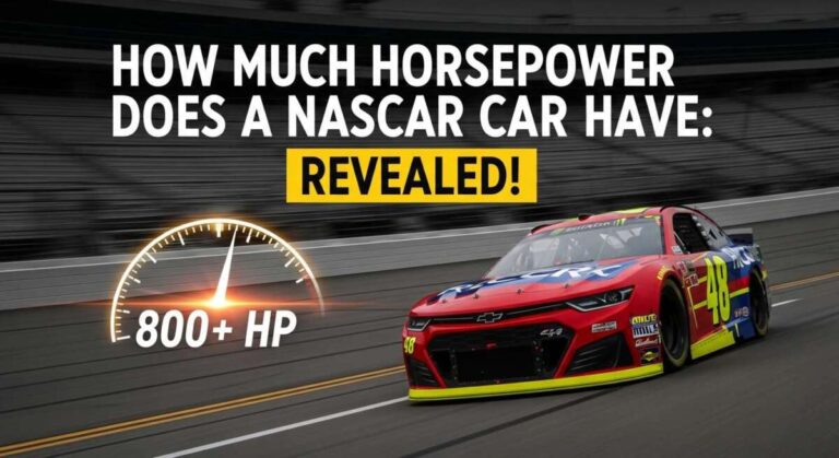 How Much Horsepower Does a Nascar Car Have
