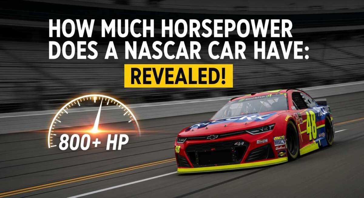 How Much Horsepower Does a Nascar Car Have